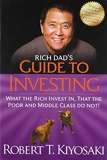 [Rich Dad's Guide to Investing: What the Rich Invest in, That the Poor and the Middle Class Do Not!] [By: Kiyosaki, Robert T.] [April, 2012] - Plata Publishing - 19/04/2012