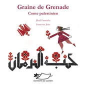 Graine de grenade - Conte palestinien