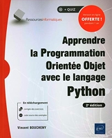 Apprendre la programmation orientée objet avec le langage Python - (Avec Exercices Pratiques Et Corrigés) (2e Édition)
