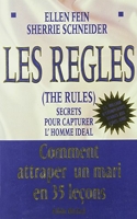Les Règles. The Rules - Secrets pour capturer l'homme idéal