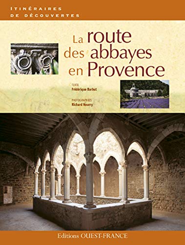 couverture de : La Route des abbayes en Provence