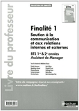 Finalité 1 - Soutien à la communication et aux relations internes et externes BTS 1re et 2e années de Collectif (28 août 2014) Broché - 28/08/2014