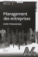 Les Nouveaux A4 Management des entreprises BTS 1re année - 4e édition Guide pédagogique