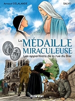 La Médaille miraculeuse - Les apparitions de la rue du Bac
