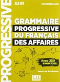 Grammaire progressive du français des affaires - Niveau intermédiaire (A2/B1) - Livre + CD + Livre-web