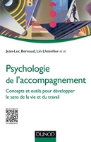 Psychologie de l'accompagnement - Concepts et outils pour développer le sens de la vie et du travail