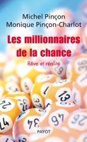 Les Millionnaires de la chance - Rêve et réalité