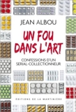 Un fou dans l'art de Jean Albou ( 21 octobre 2010 ) - La Martinire (21 octobre 2010) - 21/10/2010