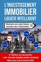 L'investissement immobilier locatif intelligent (2ème édition) - Itinéraire vers votre future semaine des 7 dimanches - Format Kindle - 9,97 €