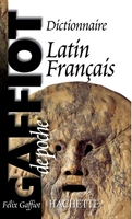 GAFFIOT de poche - Dictionnaire Latin Français