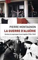 La Guerre d'Algérie - Genèse et engrenage d'une tragédie (1954-1962)