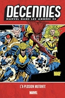 Décennies - Marvel dans les années 90 - L'X-plosion mutante