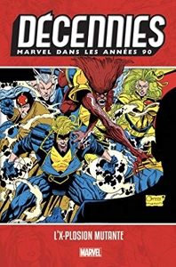 Décennies - Marvel dans les années 90 - L'X-plosion mutante d'Alan Davis