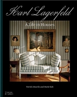 Karl Lagerfeld - A Life in Houses /anglais