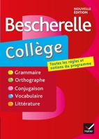 Bescherelle collège - Grammaire, orthographe, conjugaison, vocabulaire, littérature