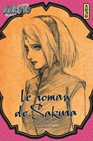 Naruto - Romans - Tome 7 - Le roman de Sakura - KANA - 04/05/2018