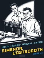 Biopic Simenon - Cahiers - Tome 1 - Simenon, l'Ostrogoth 1/3