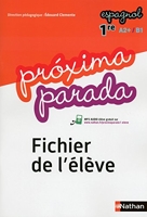 Proxima Parada/Espagnol 1e 2015 Fichier élève - Fichier élève, Edition 2015