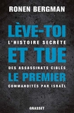 Lève-toi et tue le premier - L'histoire secrète des assassinats ciblés commandités par Israël (Essais Etranger) - Format Kindle - 12,99 €