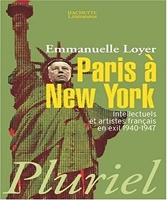 Paris à New York - Intellectuels et artistes français en exil 1940-1947