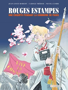 Rouges estampes - Une enquête pendant la commune de Paris de Jean-Louis Robert