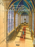 L'Architecte du palais - Le Mystère de la Sainte-Chapelle