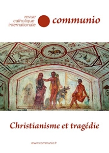Christianisme et tragédie -- Communio N°271 de Philippe Lefebvre