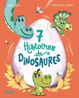 7 Histoires De Dinosaures