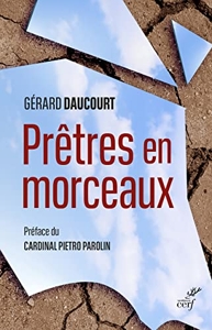Prêtres en morceaux de Gérard Daucourt