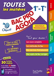 Objectif BAC PRO AGORA (1re et Term) - Toutes les matières - Nouveaux programmes BAC 2023 d'Alain Prost