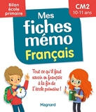 Mes fiches mémo Français CM2 - Bilan école primaire - Pour réviser tout le programme avant la 6e
