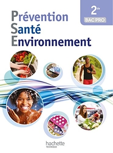Prévention Santé Environnement 2de Bac pro - Livre élève - Ed. 2014 d'Annie Martinez