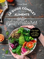 Le guide complet de mes aliments anti-inflammatoires - Pour booster ma santé et mon système immunitaire