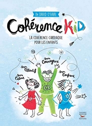 Cohérence kid - La cohérence cardiaque pour les enfants de David O'Hare