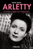 Arletty - Si mon cœur est français (BIOGRAPHIE) - Format Kindle - 12,99 €
