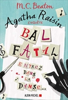 Agatha Raisin enquête 15 - Bal fatal - Entrez dans la danse...