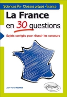 La France en 30 Questions Sujets Corrigés pour Réussir les Concours