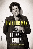I'm your man - La vie de Leonard Cohen