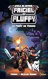 Frigiel et Fluffy, tome 3 - La Forêt de Varogg - Minecraft