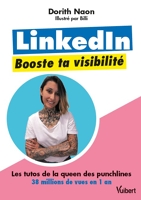 LinkedIn, boostez votre visibilité - Les tutos de Dorith, la queen des punchlines aux + de 38 millions de vues en 1 an