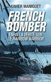 French bomber - Enfin la vérité sur le Rainbow Warrior