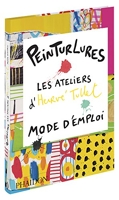 Peinturlures - Les Ateliers D'hervé Tullet, Mode D'emploi