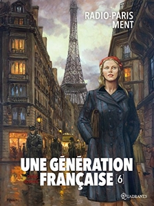 Une Génération Française Tome 6 - Radio-Paris Ment d'Ana-Luiza Koehler