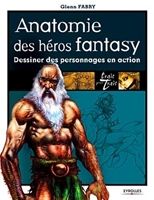 Anatomie des héros fantasy - Dessiner des personnages en action