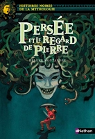 Persée Et Le Regard De Pierre - Histoires noires de la Mythologie - Dès 12 ans (18)