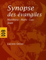 Synopse des évangiles - Matthieu, Marc, Luc, Jean