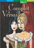 Complot À Versailles - Hachette - 05/09/2001