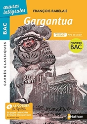 Rabelais, Gargantua - Rire et savoir - BAC général - édition intégrale prescrite - Carrés Classiques Oeuvres Intégrales de Rabelais