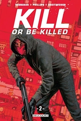 Kill or be killed - Tome 02 de Sean Phillips