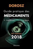Dorosz guide pratique des médicaments 2018, 37e éd